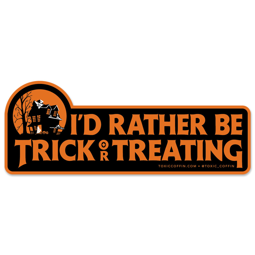 halloween sticker, I'd rather be trick or treating, haunted house, toxic coffin sticker